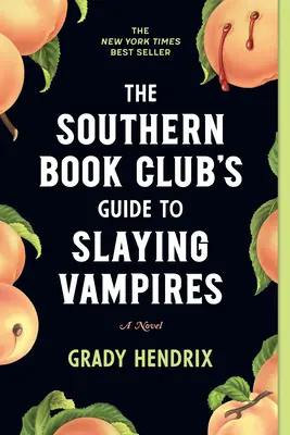Sprievodca južanského knižného klubu po zabíjaní upírov - The Southern Book Club's Guide to Slaying Vampires