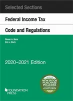 Vybrané paragrafy Federálny zákonník o dani z príjmov a predpisy na roky 2020-2021 - Selected Sections Federal Income Tax Code and Regulations, 2020-2021