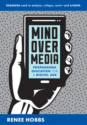 Mind Over Media: Propagandistické vzdelávanie pre digitálny vek - Mind Over Media: Propaganda Education for a Digital Age