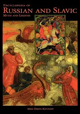 Encyklopédia ruských a slovanských mýtov a legiend - Encyclopedia of Russian and Slavic Myth and Legend