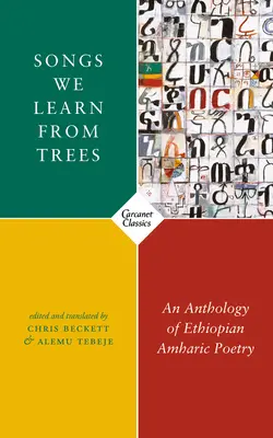 Piesne, ktoré sa učíme od stromov: Antológia etiópskej amharskej poézie - Songs We Learn from Trees: An Anthology of Ethiopian Amharic Poetry