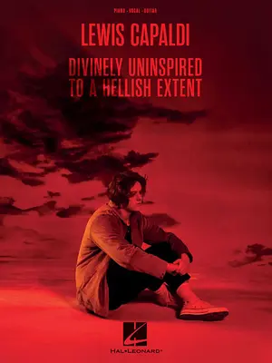 Lewis Capaldi - Božsky neinšpirovaný do pekelnej miery - Lewis Capaldi - Divinely Uninspired to a Hellish Extent