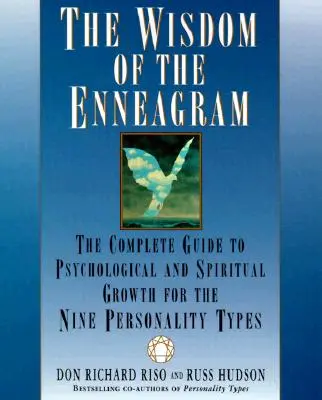 Múdrosť enneagramu: Úplný sprievodca psychologickým a duchovným rastom pre deväť osobnostných typov - The Wisdom of the Enneagram: The Complete Guide to Psychological and Spiritual Growth for the Nine Personality Types