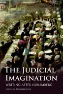 Súdna predstavivosť: Písanie po Norimbergu - The Judicial Imagination: Writing After Nuremberg