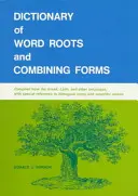 Slovník koreňov a slovných spojení - Dictionary of Word Roots and Combining Forms