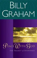 Pokoj s Bohom: Tajomstvo šťastia - Peace with God: The Secret of Happiness