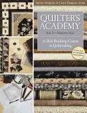 Quilter's Academy: Majstrovský ročník: zväzok 5: A Skill-Building Course in Quiltmaking: 5. ročník - Quilter's Academy: Vol. 5-Master's Year: A Skill-Building Course in Quiltmaking
