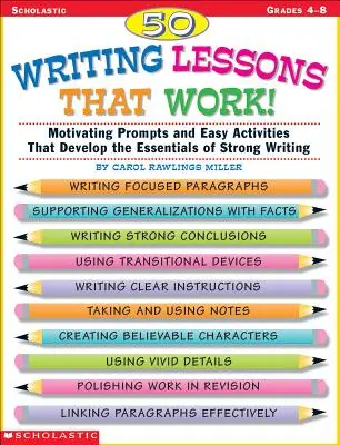 50 lekcií písania, ktoré fungujú! Motivujúce podnety a jednoduché aktivity, ktoré rozvíjajú základy silného písania - 50 Writing Lessons That Work!: Motivating Prompts and Easy Activities That Develop the Essentials of Strong Writing
