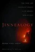 Jiná analógia: Čas, islam a ekologické myslenie v stredovekých ruinách Dillí - Jinnealogy: Time, Islam, and Ecological Thought in the Medieval Ruins of Delhi