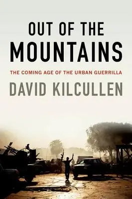 Z hôr: Prichádzajúci vek mestskej gerily - Out of the Mountains: The Coming Age of the Urban Guerrilla