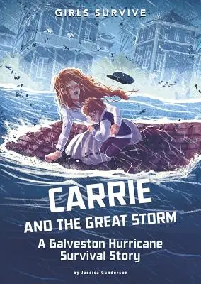 Carrie a veľká búrka: Príbeh o prežití hurikánu v Galvestone - Carrie and the Great Storm: A Galveston Hurricane Survival Story