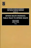 Za hranicami zdravotného poistenia: Verejná politika na zlepšenie zdravia - Beyond Health Insurance: Public Policy to Improve Health