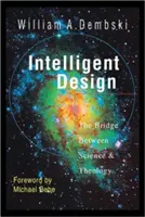 Inteligentný dizajn: Inteligentné myslenie: most medzi vedou a teológiou - Intelligent Design: The Bridge Between Science Theology