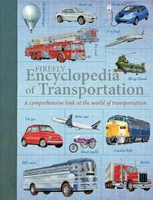 Encyklopédia dopravy Firefly: Komplexný pohľad na svet dopravy - Firefly Encyclopedia of Transportation: A Comprehensive Look at the World of Transportation