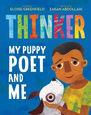 Mysliteľ: Môj básnik a ja - Thinker: My Puppy Poet and Me