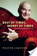 Najlepšie časy, najhoršie časy: Spomienky na politické vzdelávanie - Best of Times, Worst of Times: Memoirs of a Political Education