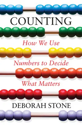 Počítanie: Ako pomocou čísel rozhodujeme o tom, na čom záleží - Counting: How We Use Numbers to Decide What Matters