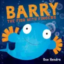 Ryba Barry s prstami - Barry the Fish with Fingers
