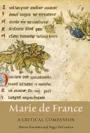 Marie de France: France France: Kritický sprievodca (A Critical Companion) - Marie de France: A Critical Companion