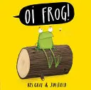 Oi žabka! Stolová kniha - Oi Frog! Board Book