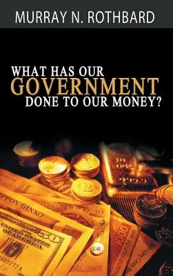 Čo urobila vláda s našimi peniazmi? - What Has Government Done to Our Money?