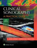 Klinická sonografia: Praktická príručka - Clinical Sonography: A Practical Guide