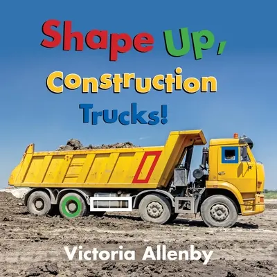 Zlepšite sa, stavebné nákladné autá! - Shape Up, Construction Trucks!
