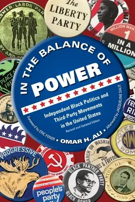 V rovnováhe síl: nezávislá černošská politika a hnutia tretích strán v Spojených štátoch - In the Balance of Power: Independent Black Politics and Third-Party Movements in the United States
