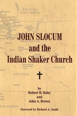 John Slocum a indiánska cirkev shakerov - John Slocum and the Indian Shaker Church