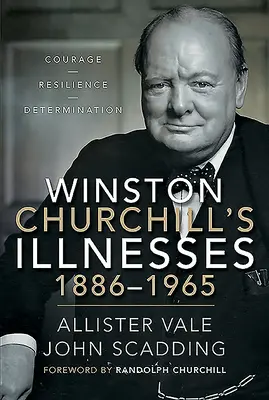 Choroby Winstona Churchilla, 1886-1965 - Winston Churchill's Illnesses, 1886-1965