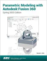 Parametrické modelovanie s Autodesk Fusion 360 - jarné vydanie 2020 - Parametric Modeling with Autodesk Fusion 360 - Spring 2020 Edition