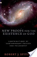 Nové dôkazy existencie Boha: Prínos súčasnej fyziky a filozofie - New Proofs for the Existence of God: Contributions of Contemporary Physics and Philosophy