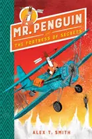 Pán Tučniak a pevnosť tajomstiev - kniha 2 - Mr Penguin and the Fortress of Secrets - Book 2