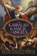 Kabala a mágia anjelov - The Kabbalah & Magic of Angels