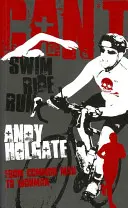 Neviem plávať, neviem jazdiť, neviem behať: Od obyčajného človeka k Ironmanovi - Can't Swim, Can't Ride, Can't Run: From Common Man to Ironman