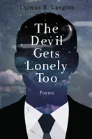Aj diabol býva osamelý - Poézia z rokov 2013 - 2016 - Devil Gets Lonely Too - Poetry from 2013-2016