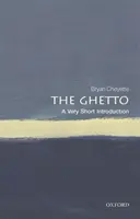 Ghetto: veľmi stručný úvod - The Ghetto: A Very Short Introduction