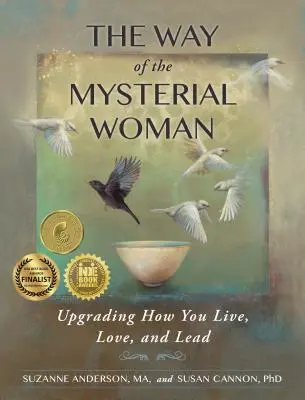 Cesta tajomnej ženy: Ako žiť, milovať a viesť - The Way of the Mysterial Woman: Upgrading How You Live, Love, and Lead
