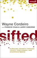 Sifted: Vydajte sa na cestu rastu cez skúšky, výzvy a sklamania. - Sifted: Pursuing Growth Through Trials, Challenges, and Disappointments