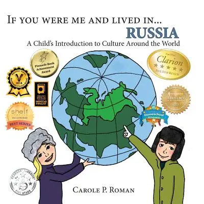 Keby ste boli mnou a žili v... Rusko: Rusko: Keby som bol a žil a žila v Rusku: Úvod dieťaťa do kultúry celého sveta - If You Were Me and Lived in... Russia: A Child's Introduction to Culture Around the World