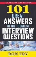 101 skvelých odpovedí na najťažšie otázky na pohovore - 101 Great Answers to the Toughest Interview Questions