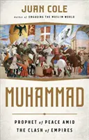 Mohamed: Prorok mieru uprostred stretu ríš - Muhammad: Prophet of Peace Amid the Clash of Empires