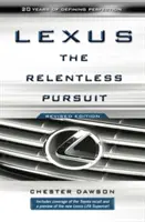 Lexus: Neustála snaha - Lexus: The Relentless Pursuit