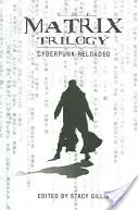 Trilógia Matrix: Cyberpunk Reloaded - The Matrix Trilogy: Cyberpunk Reloaded