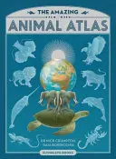 Úžasný atlas zvierat - The Amazing Animal Atlas