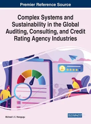 Komplexné systémy a udržateľnosť v globálnych odvetviach audítorských, poradenských a ratingových agentúr - Complex Systems and Sustainability in the Global Auditing, Consulting, and Credit Rating Agency Industries