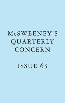 McSweeney's Issue 63 (McSweeney's Quarterly Concern)