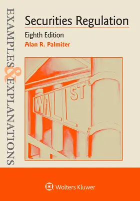 Príklady a vysvetlenia k regulácii cenných papierov - Examples & Explanations for Securities Regulation