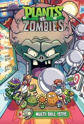 Plants vs. Zombies 17. diel: Multi-Ball-Istic - Plants vs. Zombies Volume 17: Multi-Ball-Istic