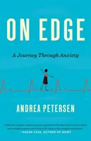 Na hrane: Cesta cez úzkosť - On Edge: A Journey Through Anxiety